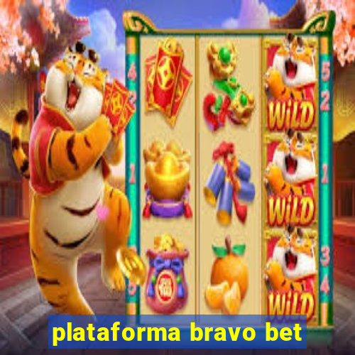 plataforma bravo bet